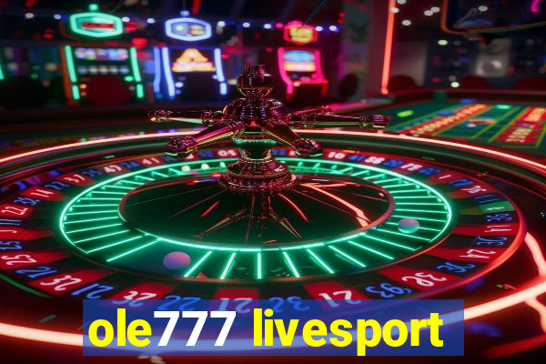 ole777 livesport