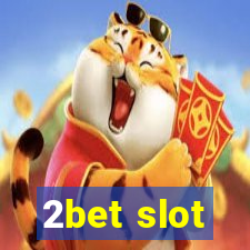 2bet slot