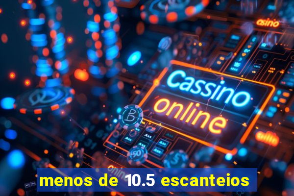 menos de 10.5 escanteios