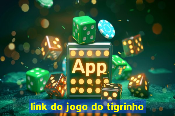 link do jogo do tigrinho