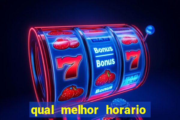 qual melhor horario de jogar fortune tiger