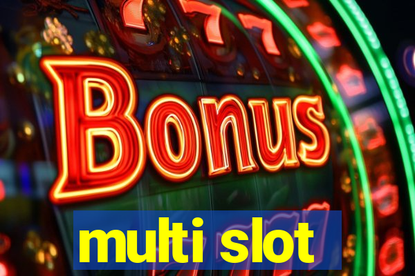 multi slot