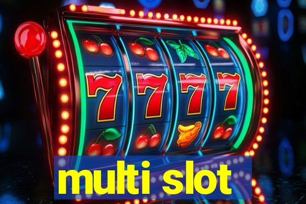 multi slot