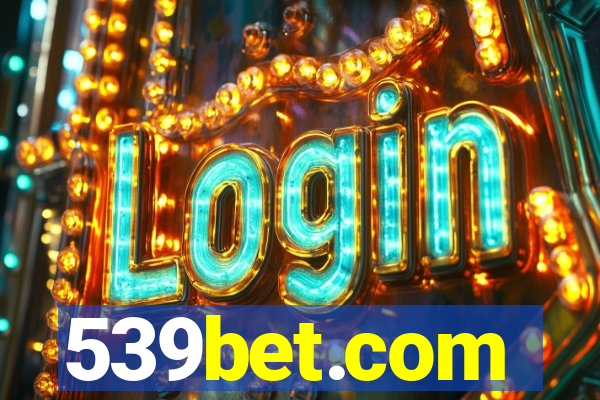 539bet.com