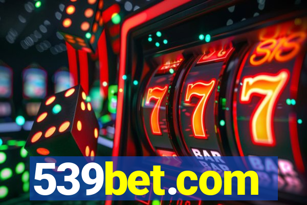 539bet.com