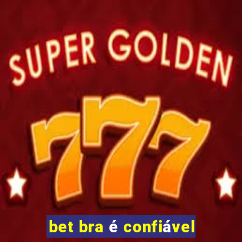 bet bra é confiável