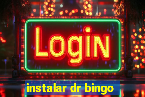 instalar dr bingo