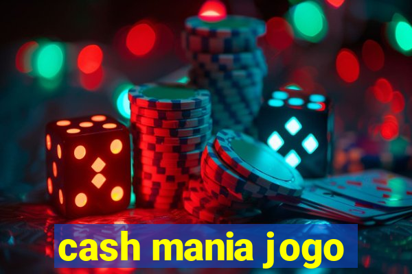 cash mania jogo