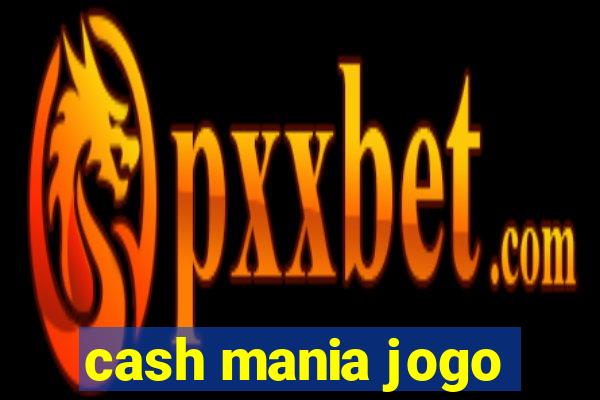 cash mania jogo