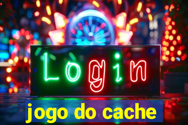 jogo do cache