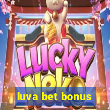 luva bet bonus