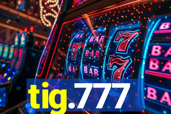 tig.777