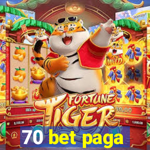 70 bet paga