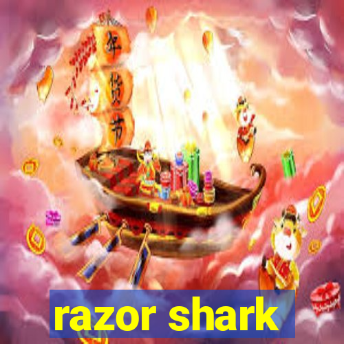 razor shark