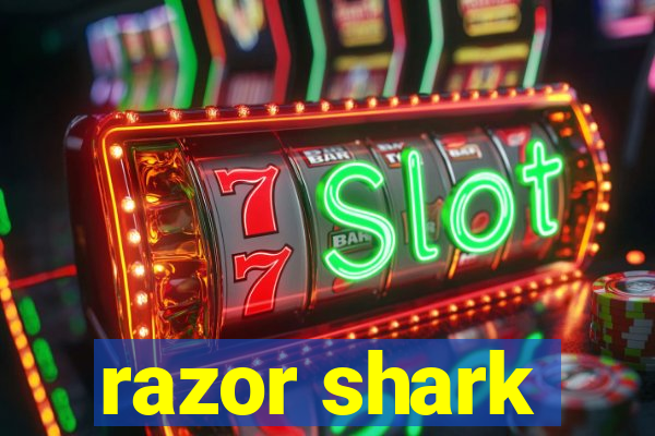 razor shark