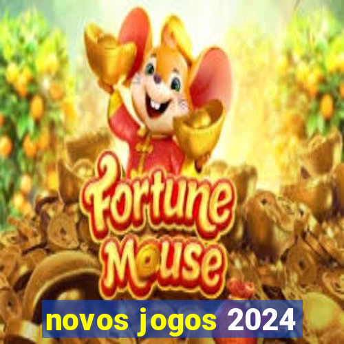 novos jogos 2024