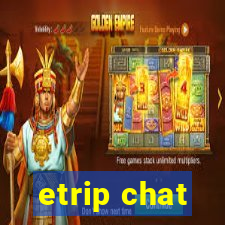 etrip chat