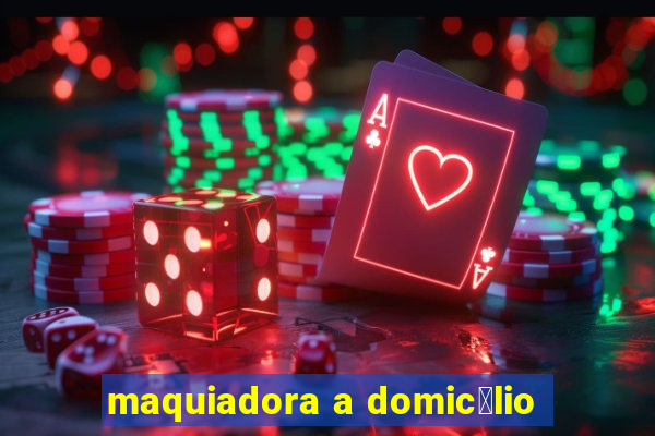 maquiadora a domic铆lio