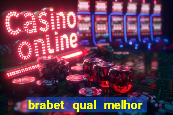 brabet qual melhor jogo para ganhar dinheiro