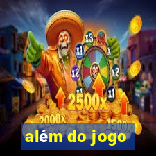 além do jogo