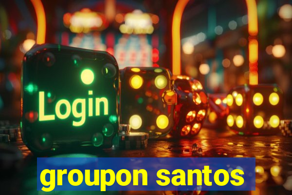 groupon santos