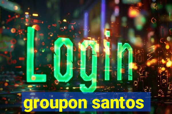 groupon santos