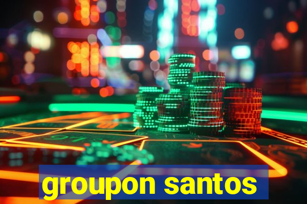 groupon santos