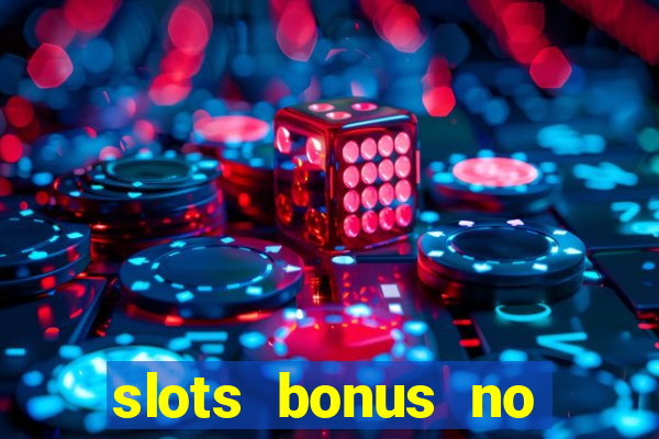 slots bonus no cadastro sem deposito