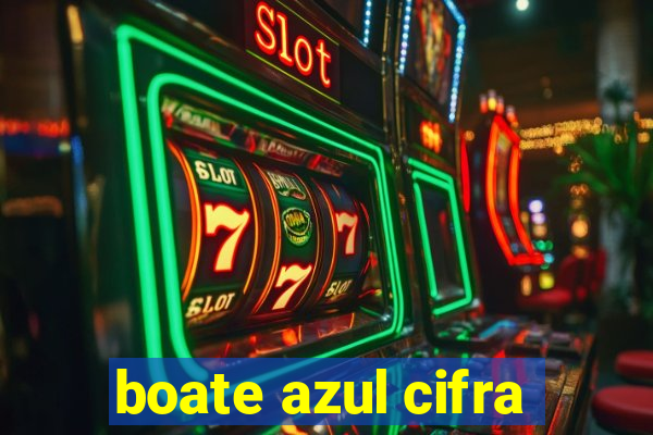 boate azul cifra