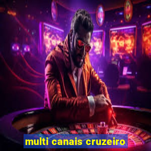 multi canais cruzeiro