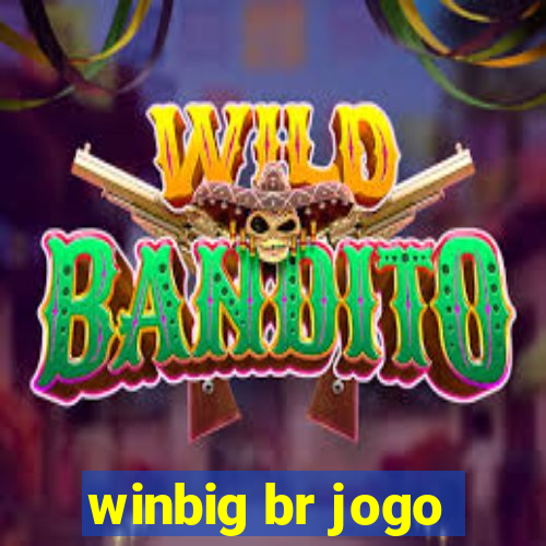 winbig br jogo