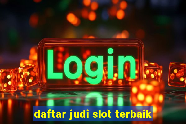 daftar judi slot terbaik