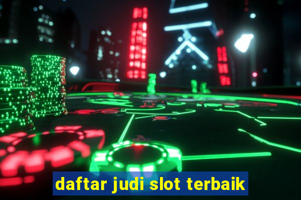 daftar judi slot terbaik