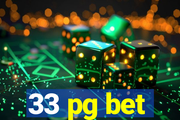 33 pg bet