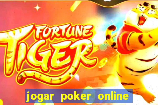 jogar poker online gratis texas holdem