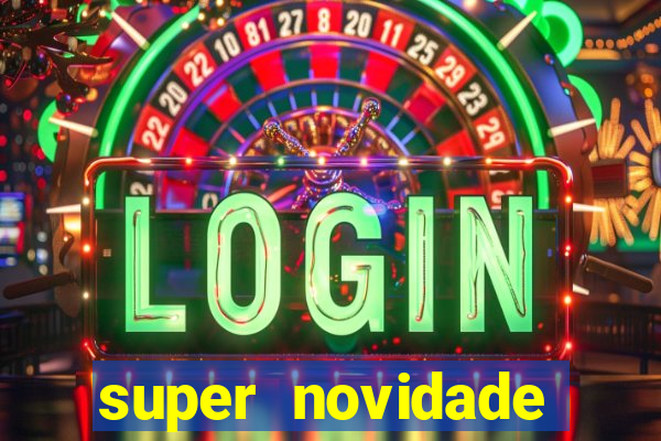 super novidade junto ou separado