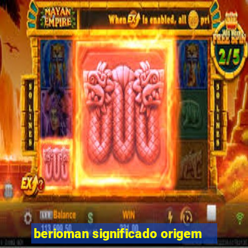 berioman significado origem