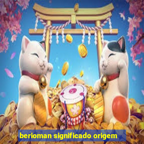 berioman significado origem