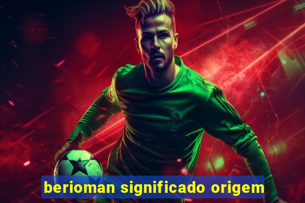 berioman significado origem