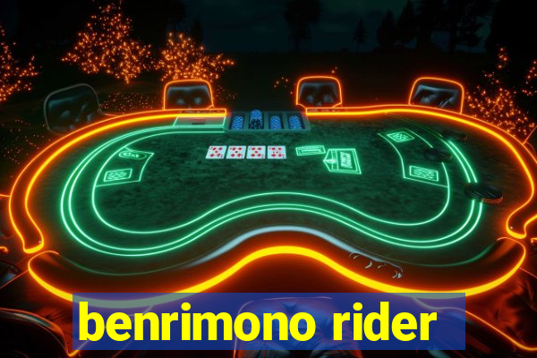 benrimono rider