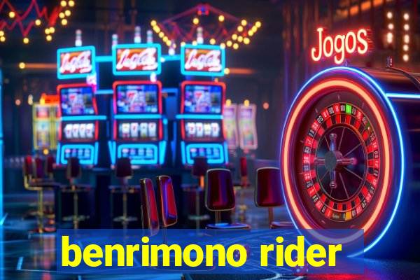 benrimono rider