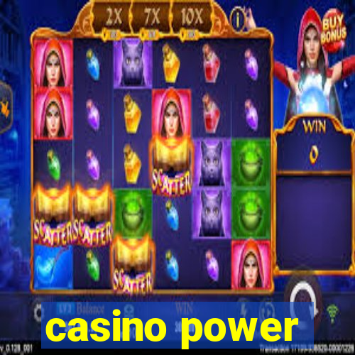 casino power