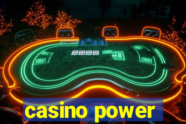 casino power