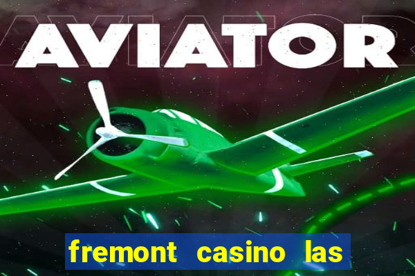 fremont casino las vegas nevada