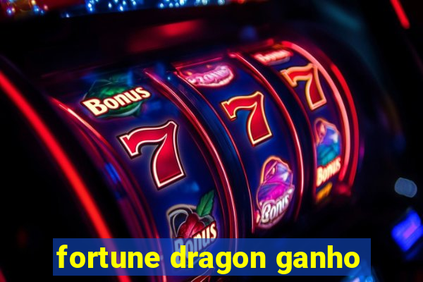 fortune dragon ganho