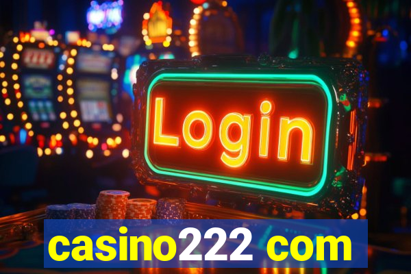 casino222 com