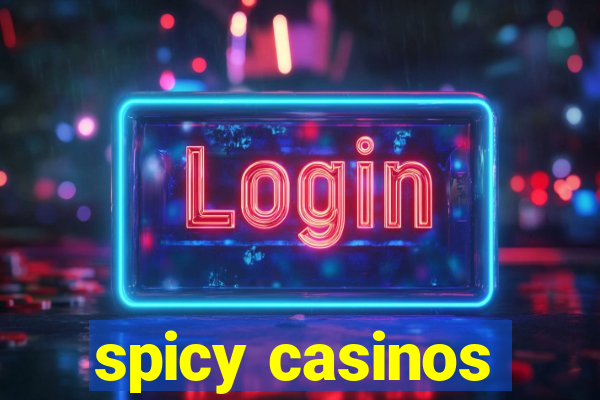 spicy casinos