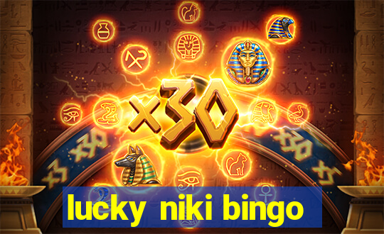 lucky niki bingo