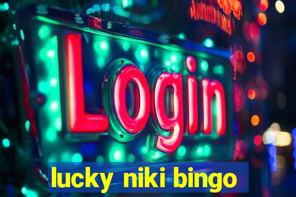 lucky niki bingo