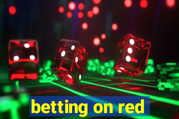 betting on red